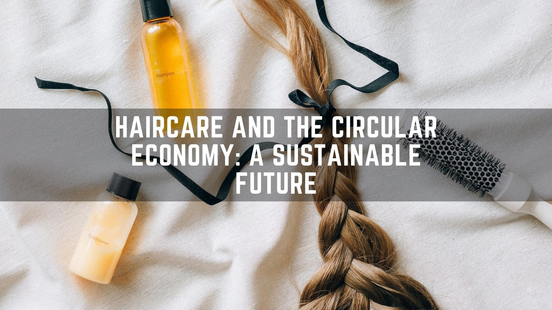 "Haircare and the Circular Economy: A Sustainable Future"-Barbersets.com, best quality barber supplier.