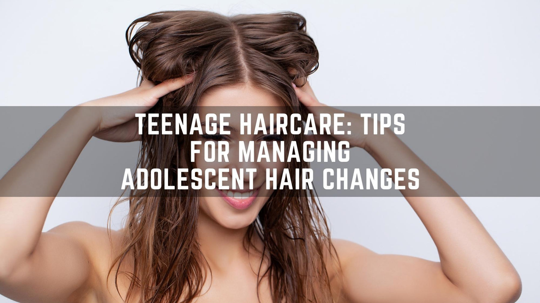 "Teenage Haircare: Tips for Managing Adolescent Hair Changes"-Barbersets.com, best quality barber supplier.