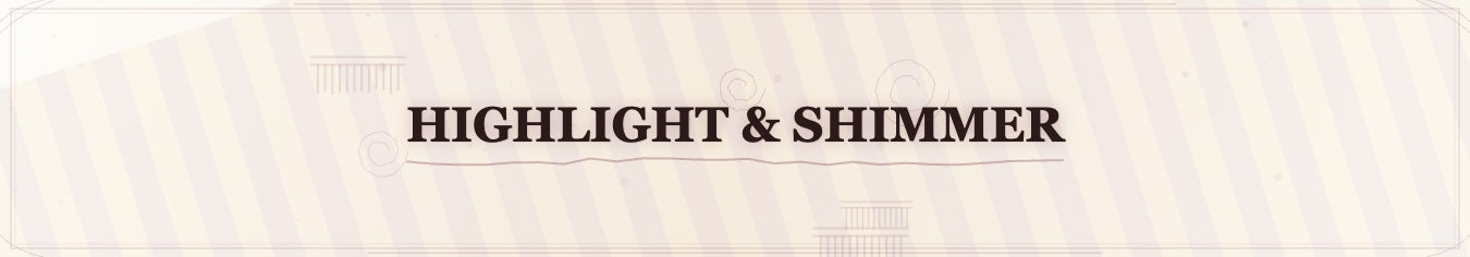 Highlight & Shimmer