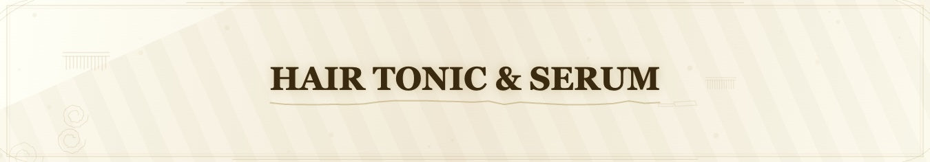 Hair Tonic & Serum