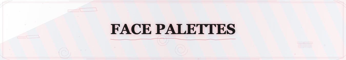 Face Palettes