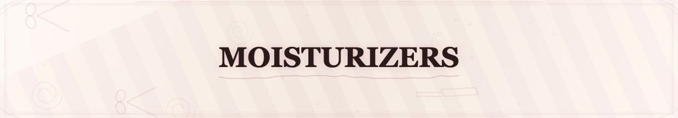 Moisturizers