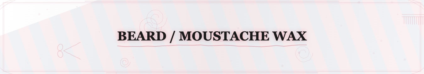 Beard / Moustache Wax