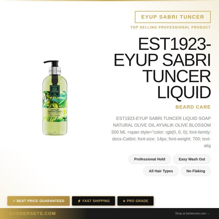 EYUP SABRI TUNCER EST1923-EYUP SABRI TUNCER LIQUID SOAP NATURAL OLIVE OIL AYVALIK OLIVE BLOSSOM 500 ML  LIQUID SOAP NATURAL OLIVE OIL AYVALIK OLIVE BLOSSOM 500 ML