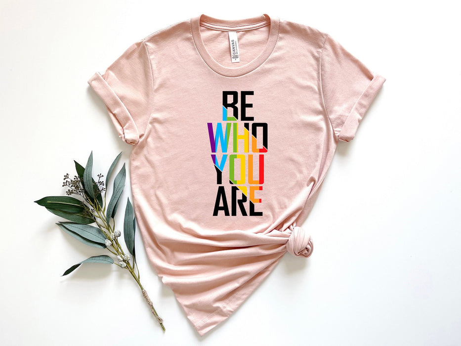 Sé quien eres camisa, camisa del orgullo, camisa LGBTQ, camisa gay, camisa lesbiana, camisa bisexual, camisa de igualdad, camisa del orgullo LGBTQ, regalo para el orgullo