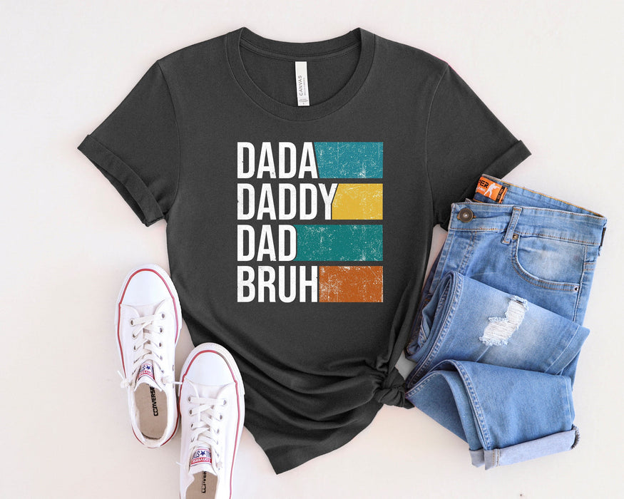 Dada Daddy Dad Bruh shirt 100% Cotton T-shirt High Quality