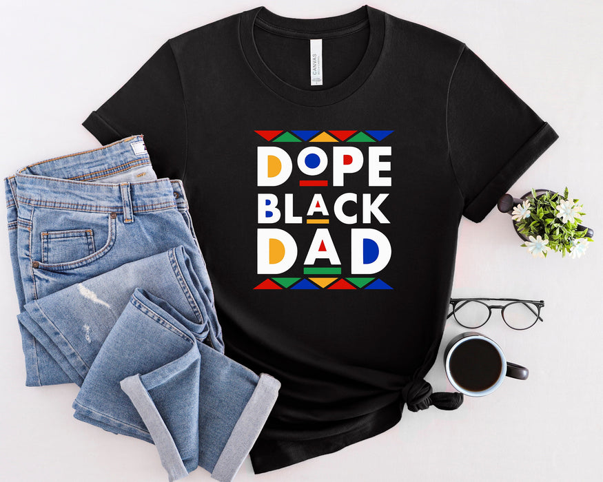 Dope Black Dad shirt 100% Cotton T-shirt High Quality