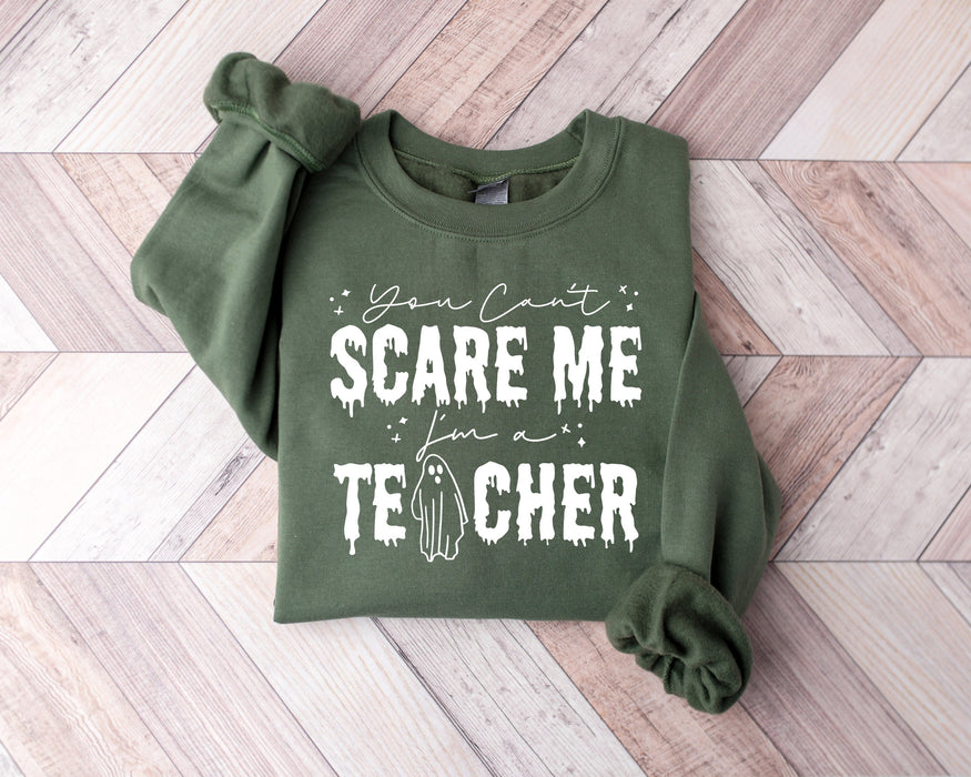 You Can't Scare Me Teacher 100% Cotton T-shirt High Quality